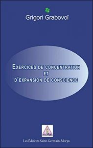 Série numérique et chiffre code de Grigori Grabovoï 2 Exercices de concentration et d'expansion de conscience