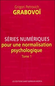 Série numérique et chiffre code de Grigori Grabovoï 5 Séries numériques pour une normalisation psychologique - Tome 1