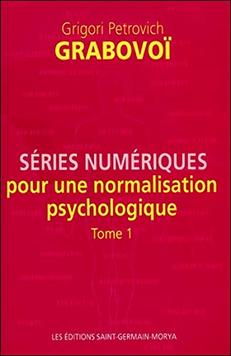 Exercices d'expansion de conscience - Grégory Grabovoï 3 Séries numériques pour une normalisation psychologique - Tome 1