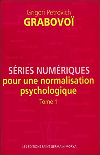 Séries numériques pour une normalisation psychologique - Tome 1