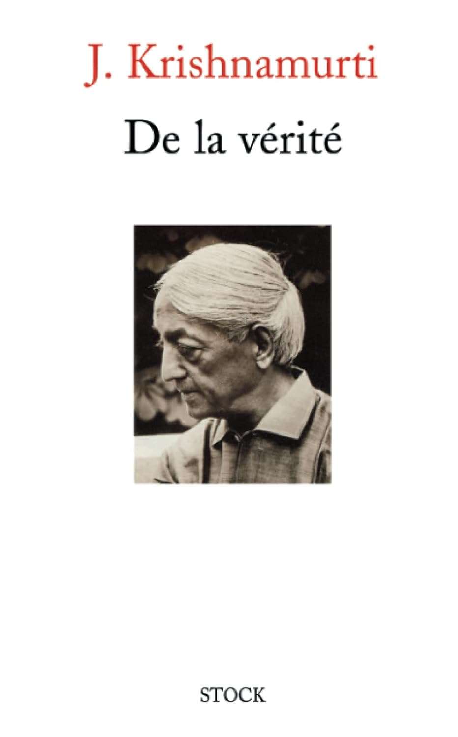 Conformisme & Révolte : Le Regard de Jiddu Krishnamurti sur la Liberté 6  De la vérité