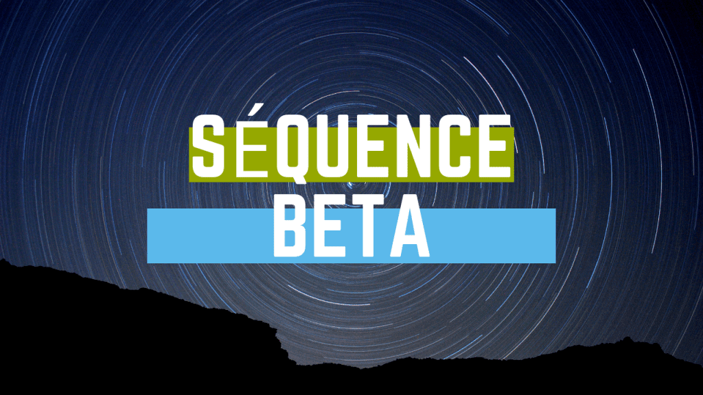 Séquence Beta - Concentration & réflexion