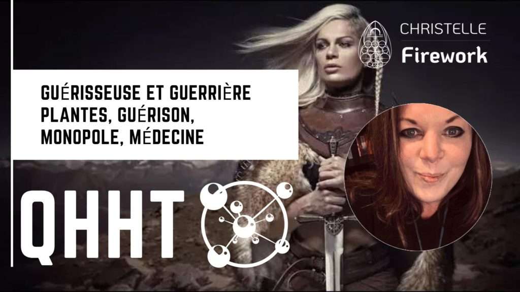 QHHT | Guérisseuse et Guerrière | Plantes, guérison, monopole, médecine