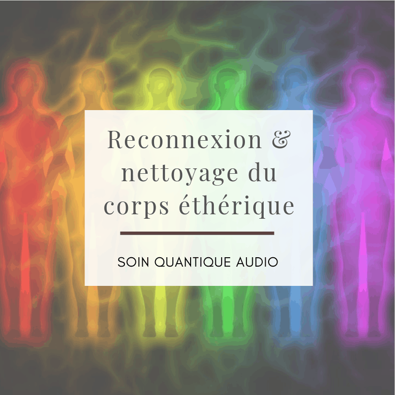 Soin Quantique : Nettoyage du corps éthérique | Christelle Firework