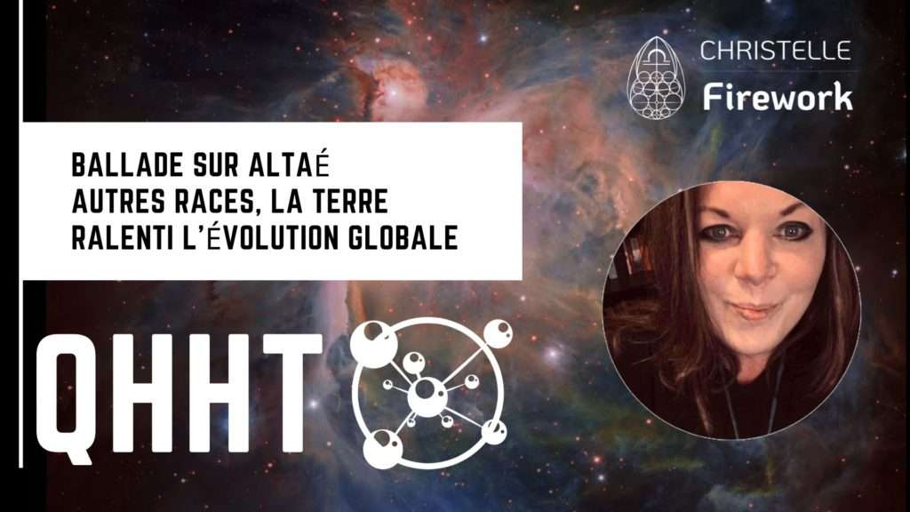 QHHT | Ballade sur Altaé | Autres races, la Terre ralenti l'évolution globale