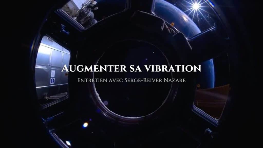 Augmenter sa vibration : Serge-Reiver Nazare