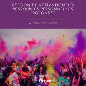 Gestion et activation des ressources personnelles profondes | Auto hypnose