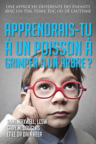 Apprendrais-tu à un poisson à grimper à un arbre? acess consciousness