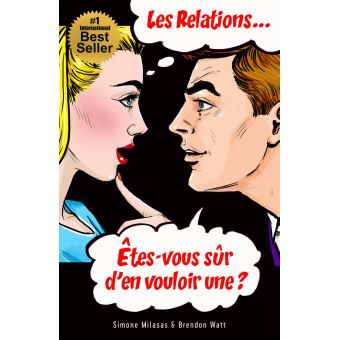 Les relations… Êtes-vous sur d’en vouloir une? access consciouness