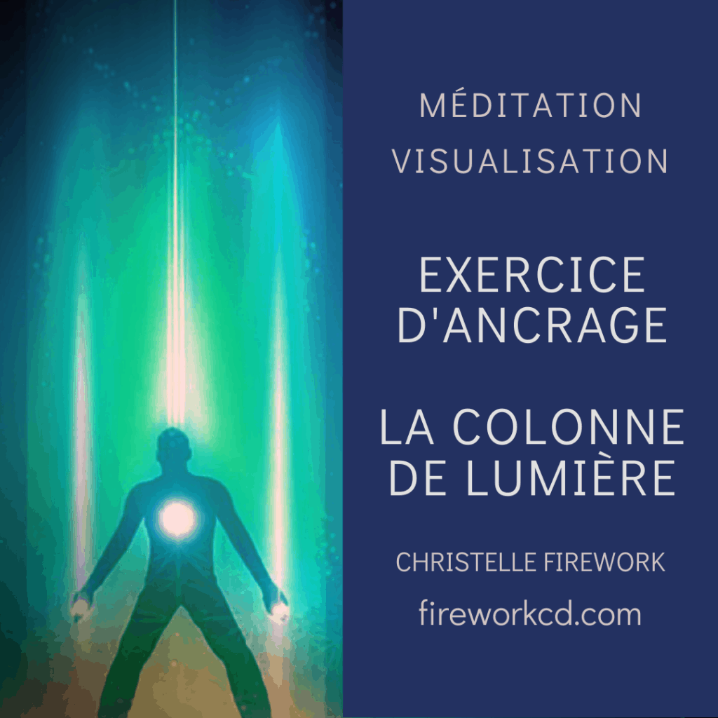 méditation : La colonne de lumière | Méditation – Visualisation