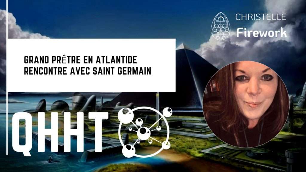 QHHT | Grand prête en Atlantide | Rencontre avec Saint Germain