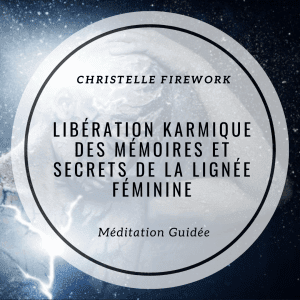 Libération karmique des mémoires et non-dits de la lignée féminine | Méditation