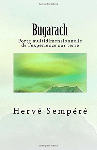 Bugarach, porte mutidimensionnelle de l'expérience sur Terre