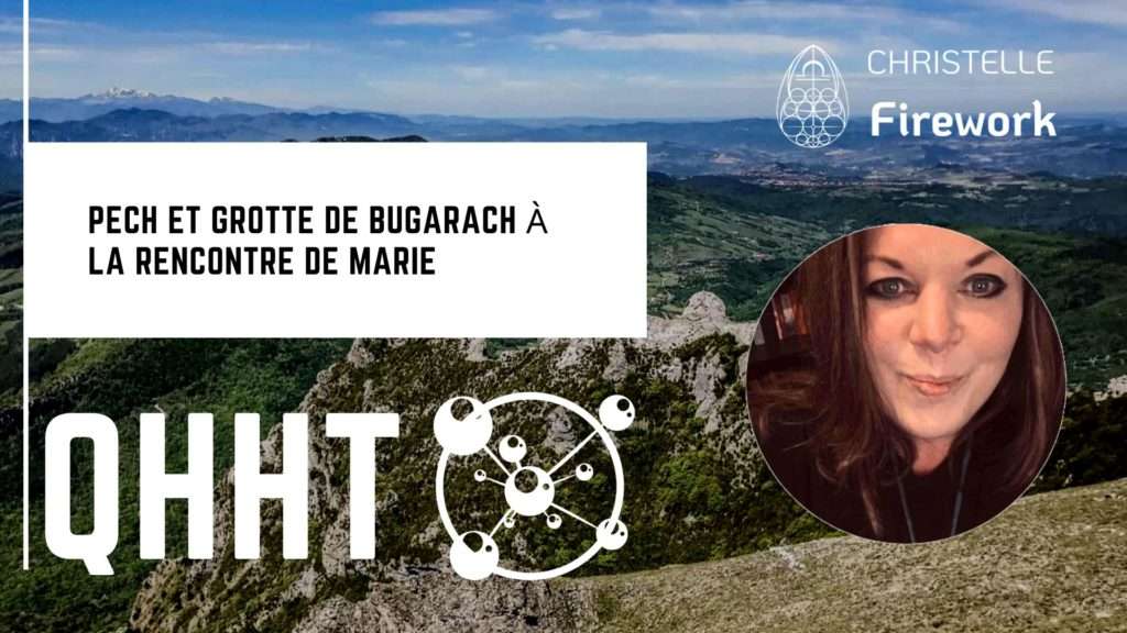 QHHT | Pech et Grotte de Bugarach à la rencontre de Marie