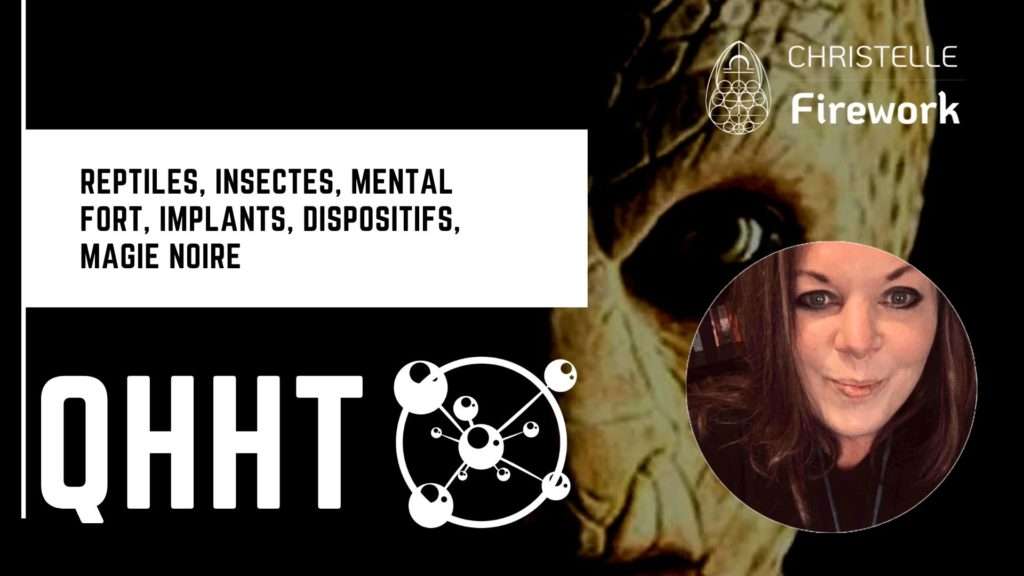 QHHT | Reptiles, insectes, mental fort, implants, dispositifs, magie noire