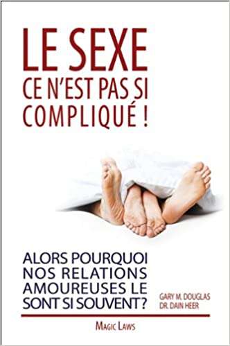 Le sexe ce n'est pas si compliqué ! (Français) Broché