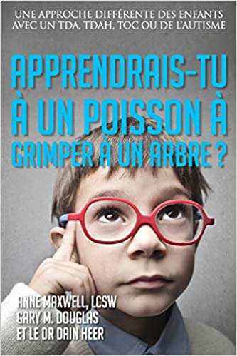 Apprendrais-tu à un poisson à grimper à un arbre? (Would You Teach a Fish - French)