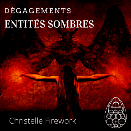 Entités Sombres Dégagements Audio à télécharger - Christelle Firework