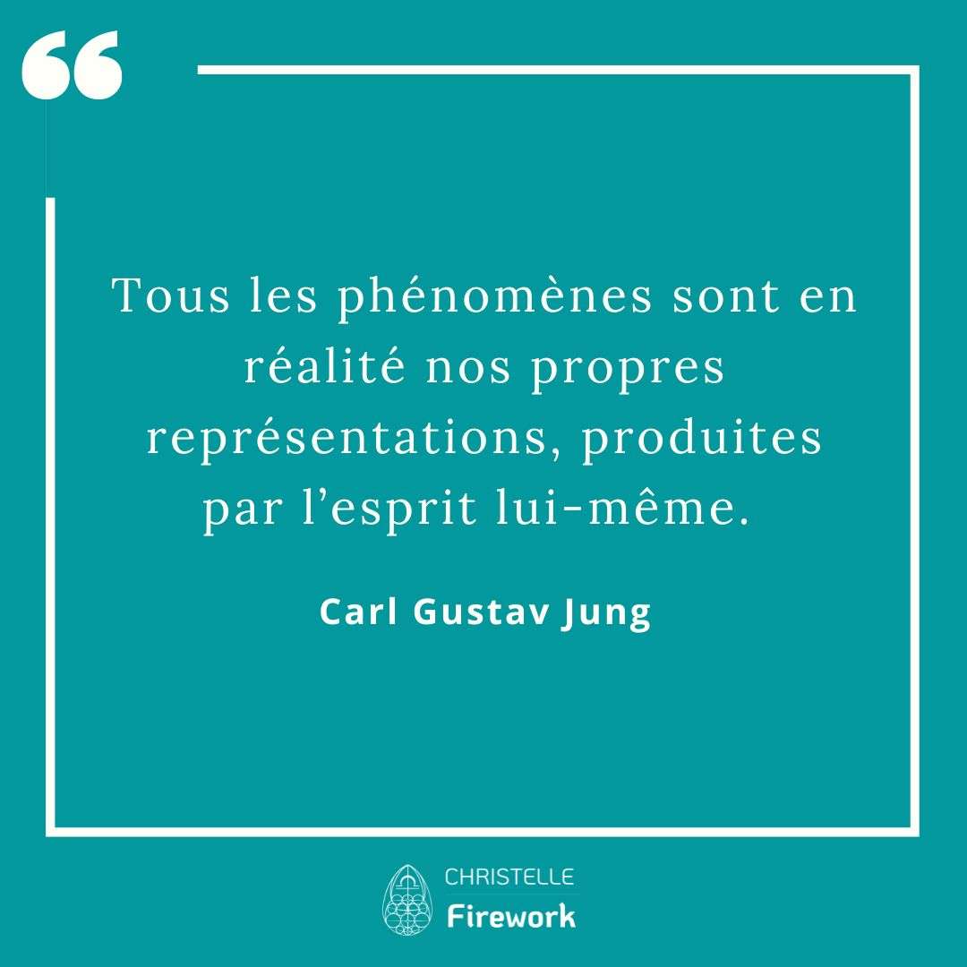 Tous les phénomènes sont en réalité nos propres représentations, produites par l’esprit lui-même. - Carl Gustav Jung