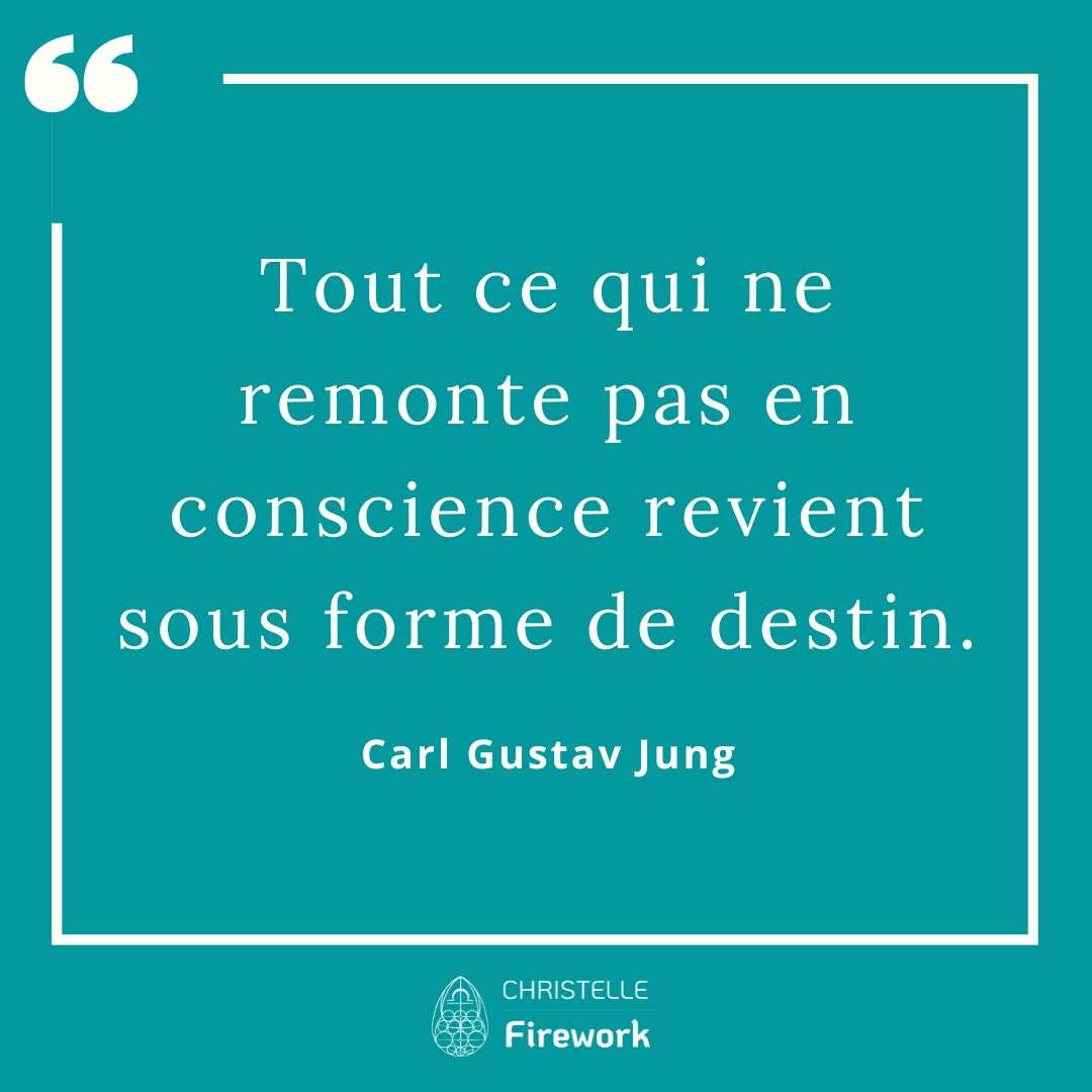 Tout ce qui ne remonte pas en conscience revient sous forme de destin. Carl Gustav Jung