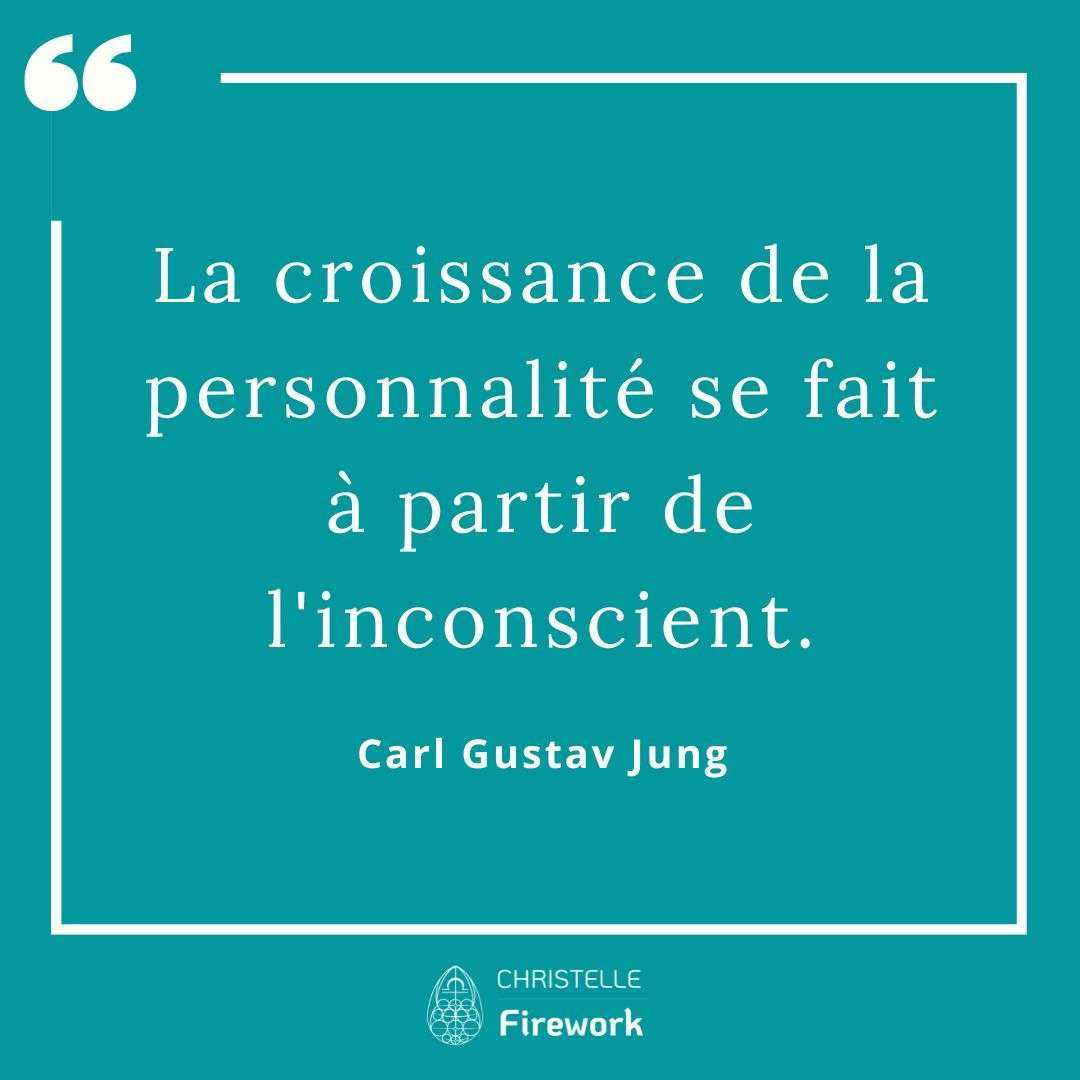 Carl Gustav Jung - La croissance de la personnalité se fait à partir de l'inconscient.