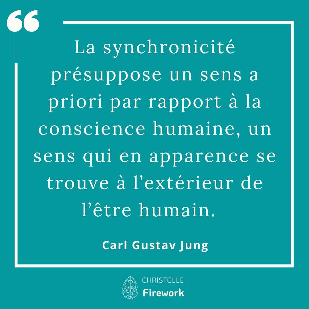 La synchronicité présuppose un sens a priori par rapport à la conscience humaine, un sens qui en apparence se trouve à l’extérieur de l’être humain. - Carl Gustav Jung