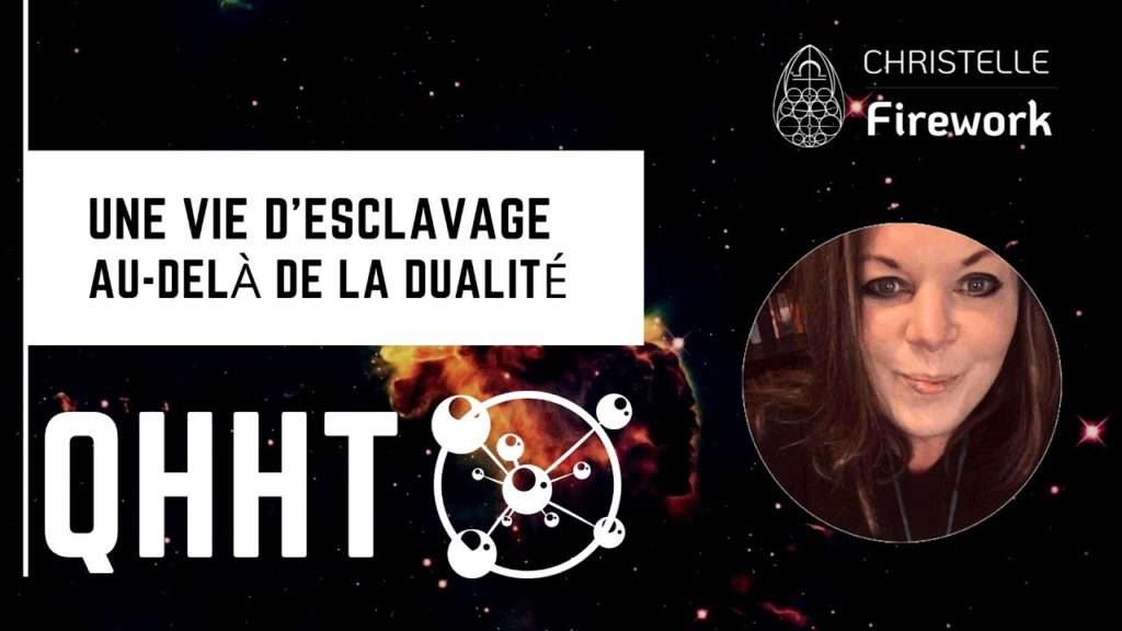 QHHT | Une vie d'esclavage | Au-delà de la dualité