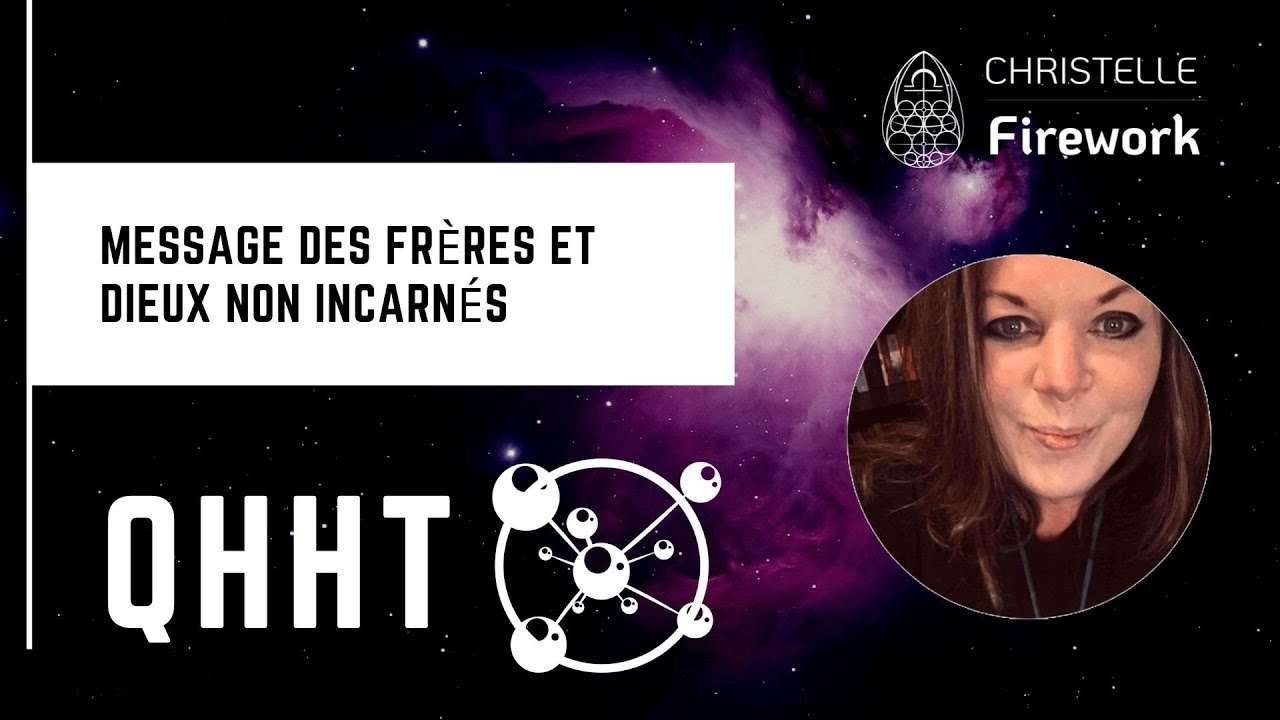 QHHT | Message des frères et dieux non incarnés 1 QHHT | Message des frères et dieux non incarnés