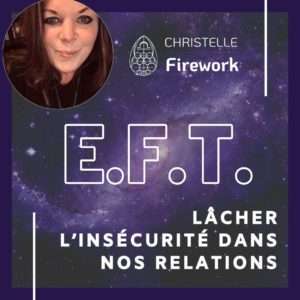 Lâcher l’insécurité dans nos relations