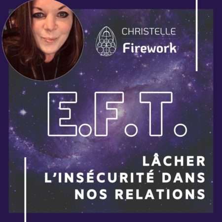 Lâcher l’insécurité dans nos relations