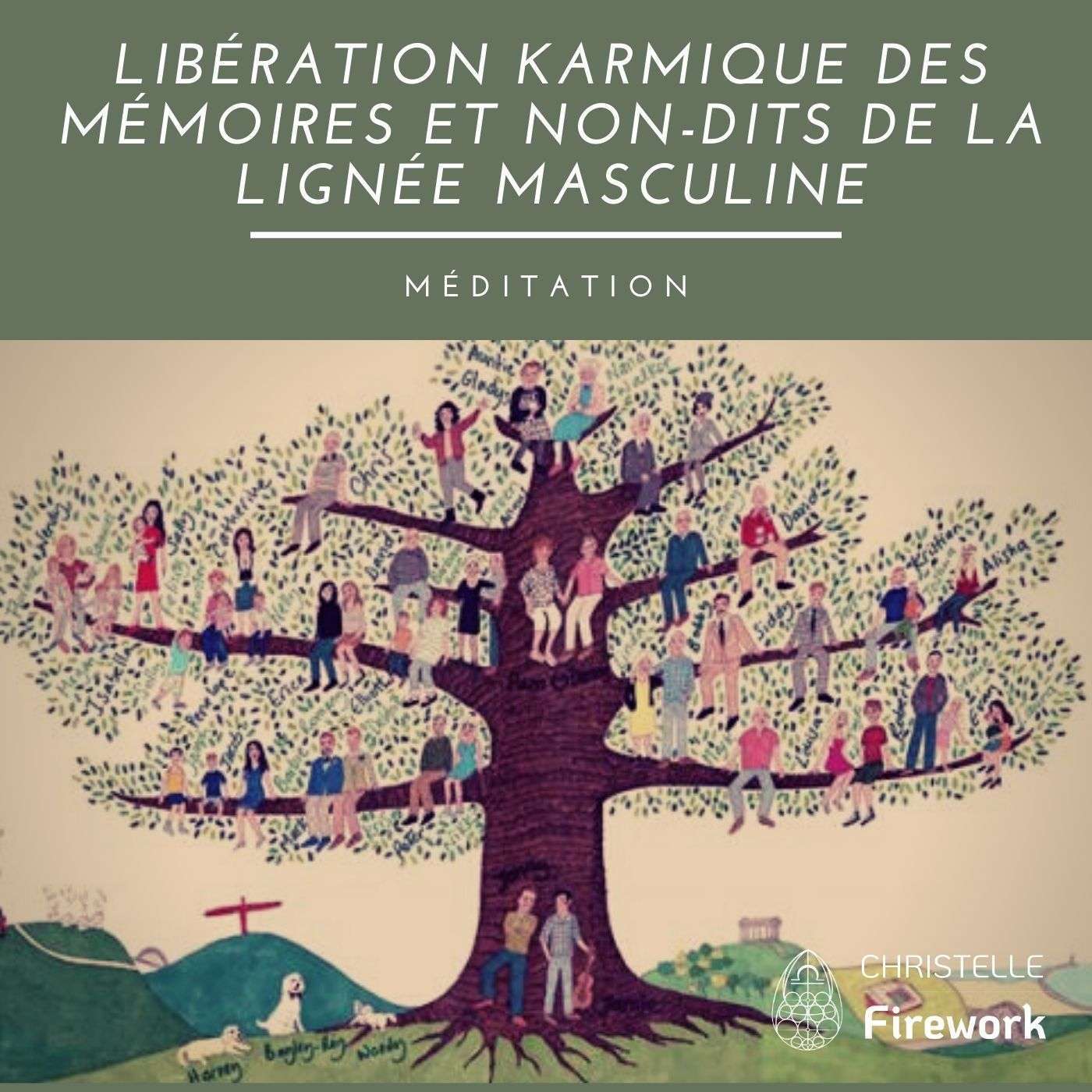 Libération karmique des mémoires et non-dits de la lignée Masculine | Méditation guidée