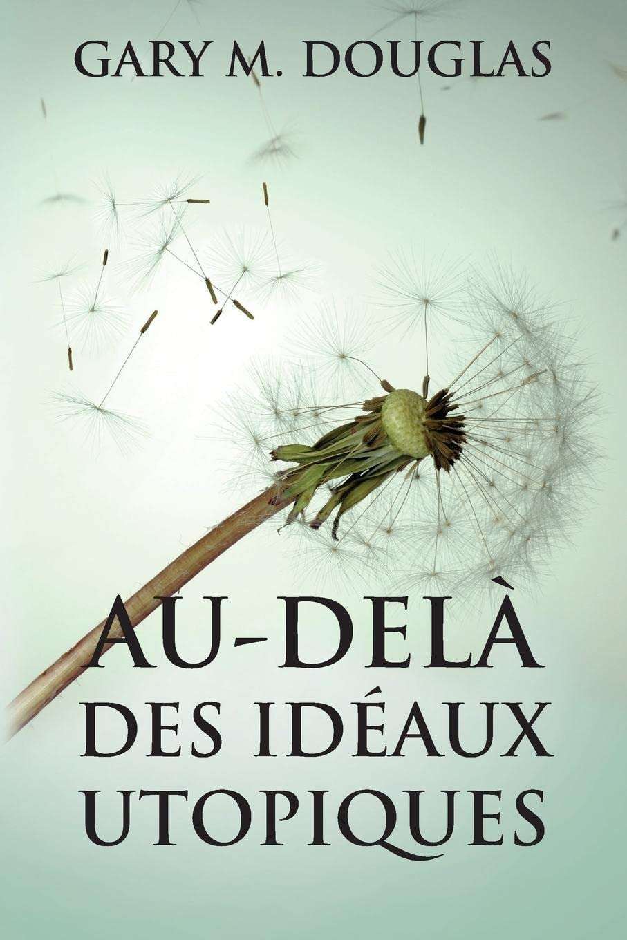 Au-delà des idéaux utopiques