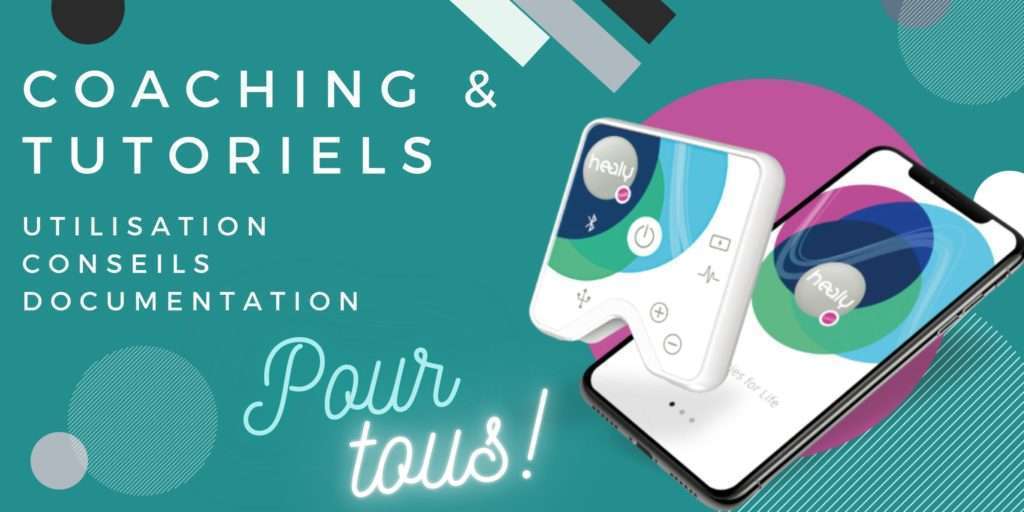 Coaching & Tutoriels Appareil Healy® – Utiliser tout le potentiel des fréquences