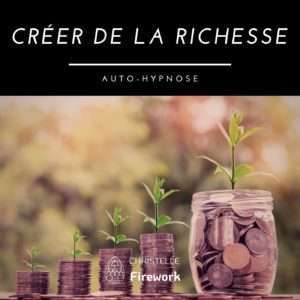 Créer de la richesse | Auto-Hypnose