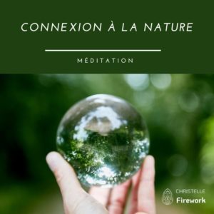 Méditation de Connexion à la Nature : Se connecter à la Terre Mère et ressentir l'interconnexion de toute vie