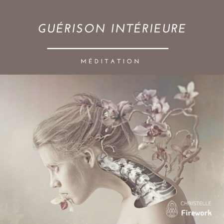 Audio de méditation "Méditation de Guérison Intérieure" - Relaxation guidée par Christelle Firework