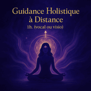 Guidance holistique à Distance – Séance 1h en Visio ou Audio